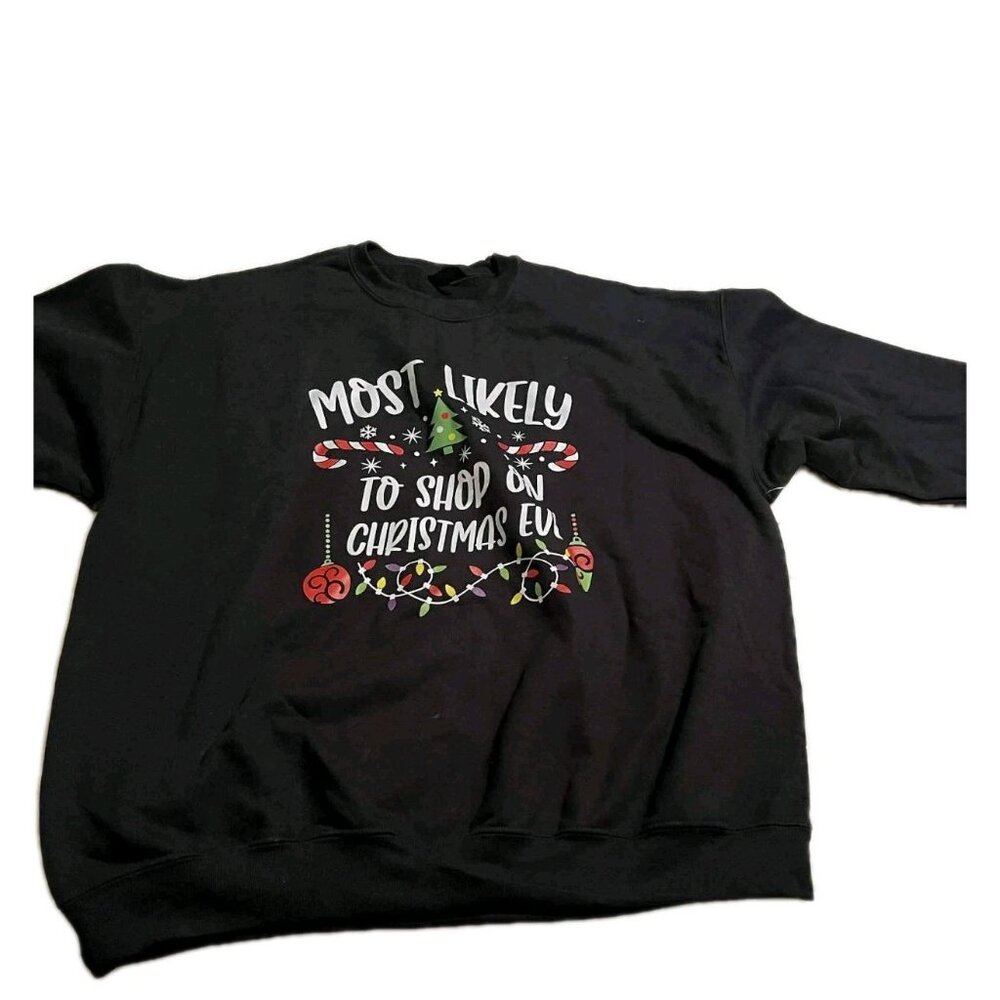 Most Likely To‎ Shop On Christmas Eve Black Cotton Crew Neck Sweatshirt Size 2XL